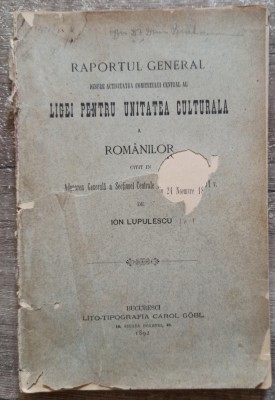Raportul General al Ligei pentru Unitatea Culturala a Romanilor// 1892 foto