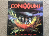 Conexiuni tot ce-as vrea sa-ti spun 1993 disc vinyl lp muzica rock + insert VG++