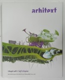 REVISTA ARHITEXT , ANUL XIX , NUMARUL 4 , IULIE - AUGUST , 2012 * BOGAT ILUSTRATA