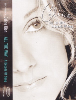 Caseta audio: Celine Dion &amp;lrm;&amp;ndash; All The Way... A Decade Of Song (1999 - originala) foto