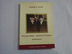 NICOLAE IORGA - NICOLAE TITULESCU - INTERFERENTE - GEORGE G. POTRA foto