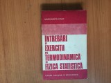 k1 INTREBARI SI EXERCITII DE TERMODINAMICA SI FIZICA STATISTICA-MARGARETA IGNAT