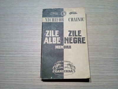 Zile albe zile negre - Memorii (I ) - Nechifor Crainic - 1991, 388 p. foto