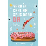 Vara ȋn care am spus doar DA - Lindsey Roth Culli