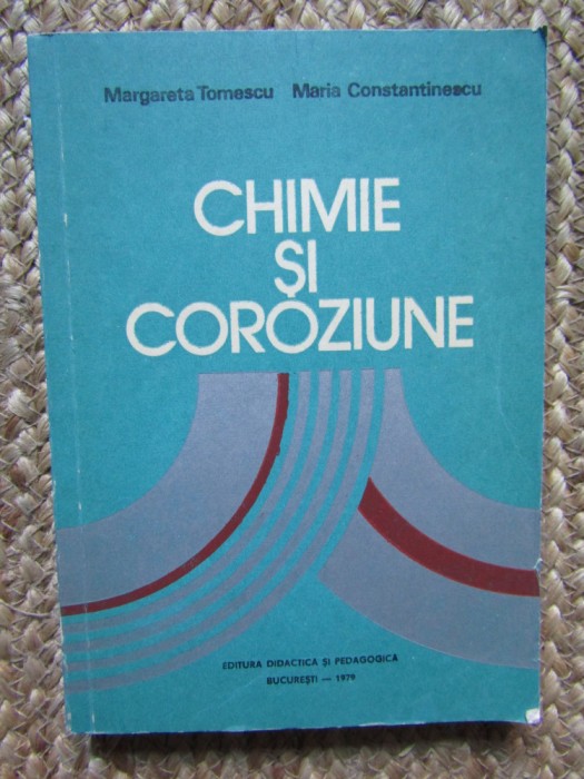 CHIMIE SI COROZIUNE - Tomescu, Constantinescu