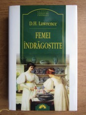 D. H. Lawrence - Femei &amp;icirc;ndrăgostite foto