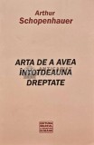 Cumpara ieftin Arta de a avea intotdeauna dreptate - Arthur Schopenhauer (@C80)