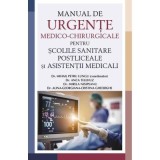 Manual de urgente medico-chirurgicale pentru scolile sanitare postliceale si asistentii medicali - Dr. Mihail Petru Lungu