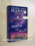Moartea la Dallas - Charlaine Harris