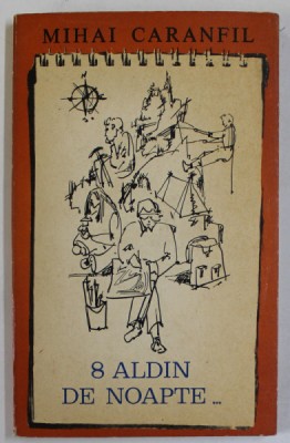 8 ALDIN DE NOAPTE de MIHAI CARANFIL , 1973 , *DEDICATIE foto