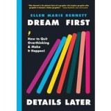 Dream First, Details Later