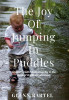 The joy of jumping in puddles: A tale of breathtaking stupidity in the name of childhood adventure