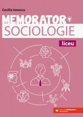 Memorator de sociologie pentru liceu. Editia a II-a - Cecilia Ionescu foto