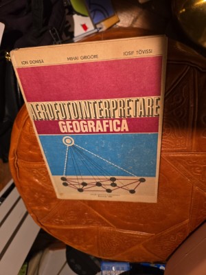 Aerofotointerpretare geografică - Ion Doniță, Mihai Grigore, Iosif Tăvissi foto