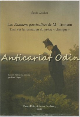 Les Examens Particuliers De M. Tronson - Emile Goichot