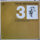 Vinil Nat King Cole &ndash; The Nat King Cole Story: Volume 3 (VG+)