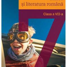 Limba si literatura romana - Clasa 7 - Manual - Florentina Samihaian, Sofia Dobra, Monica Halaszi, Anca Davidoiu-Roman, Horia Corches
