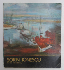 CATALOG SORIN IONESCU , DIN SERIA ARTISTI ROMANI de RADU IONESCU , 1980 *DEDICATIE foto