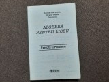 ALGEBRA PENTRU LICEU EXERCITII SI PROBLEME MARIAN ANDRONACHE/NICULAE GHICIU