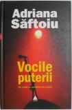 Vocile Puterii: Adriana Saftoiu - Interviuri cu Purtătorii de Cuv&acirc;nt. Carte de Istorie Politică