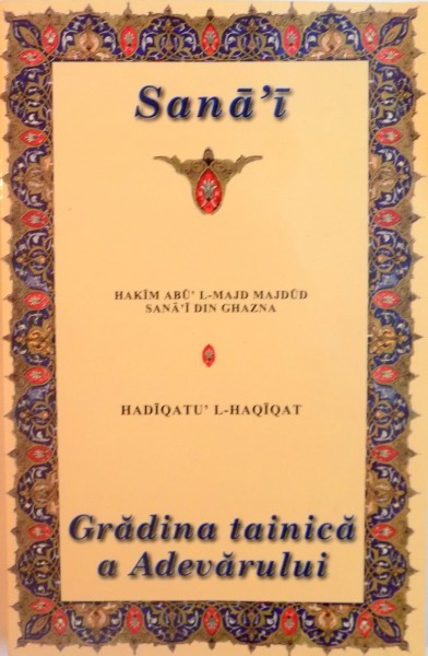 GRADINA TAINICA A ADEVARULUI de HAKIM ABY L-MAJD MAJDUD, SANAI DIN GHAZNA, 2006