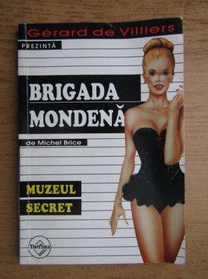 Michel Brice - Muzeul secret ( BRIGADA MONDENĂ # 22 ) foto