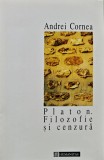 Cumpara ieftin Platon. Filozofie si cenzura - Andrei Cornea (AT95)