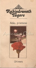 Adio, Prietene - Rabindranath Tagore foto