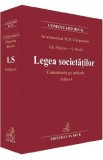 Legea societatilor. Comentariu pe articole Ed.6 - Stanciu D. Carpenaru, Gheorghe Piperea, Sorin David, Petre Piperea, Alexandru Ratoi, Ruxandra Argase