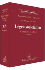 Legea societatilor. Comentariu pe articole Ed.6 - Stanciu D. Carpenaru, Gheorghe Piperea, Sorin David, Petre Piperea, Alexandru Ratoi, Ruxandra Argase