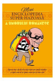 Mini enciclopedia super-hazoasă a umorului rom&acirc;nesc - Paperback brosat - *** - Ganesha