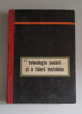 Tehnologia Sudarii Si A Taierii Metalelor - pentru scolile de maistrii foto