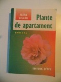 PLANTE DE APARTAMENT , EDITIA A II -A de ELENA SELARU , BUCURESTI 2004