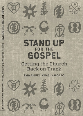Stand Up for the Gospel: Getting the Church Back on Track foto