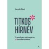 Titkos h&iacute;rn&eacute;v - Szem&eacute;lyes m&aacute;rka&eacute;p&iacute;t&eacute;s introvert&aacute;ltk&eacute;nt - L&aacute;szl&oacute; M&oacute;ni
