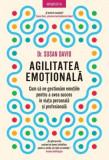 Agilitatea emoțională - Paperback brosat - Susan David - Litera