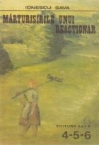 Marturisirile unui reactionar (4-5-6)
