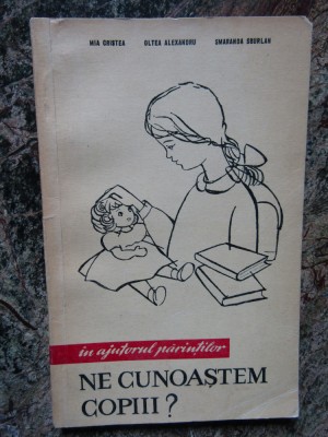 NE CUNOASTEM COPIII ? - IN AJUTORUL PARINTILOR MIA CRISTEA foto