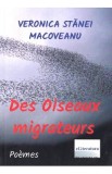Des oiseaux migrateurs - Veronica Stanei Macoveanu