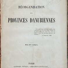 carte veche Reorganisation des Provinces Danubiennes 1856