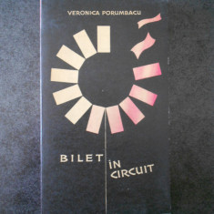 VERONICA PORUMBACU - BILET IN CIRCUIT