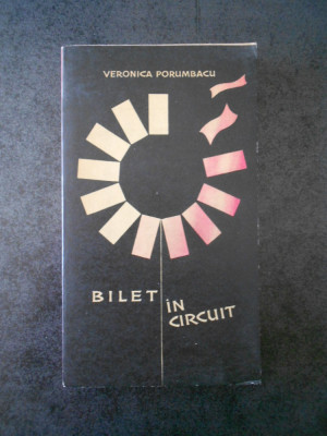 VERONICA PORUMBACU - BILET IN CIRCUIT foto
