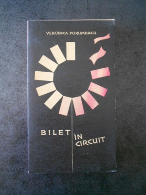 VERONICA PORUMBACU - BILET IN CIRCUIT foto