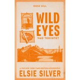 Wild Eyes - Vad tekintet - (K&uuml;l&ouml;nleges kiad&aacute;s) - Elsie Silver