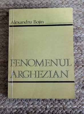 FENOMENUL ARGHEZIAN - ALEXANDRU BOJIN foto