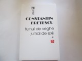 TURNUL DE VEGHE. VOLUMUL I - CONSTANTIN ERETESCU