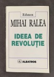Mihai Ralea - Ideea de revolutie