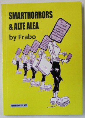 SMARTHORRORS si ALTE ALEA by FRABO , PROZA SCURTA CU UMOR NEGRU SI ABSURD , 2022 foto