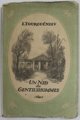 UN NID DE GENTILSHOMMES par I. TOURGUENIEV , roman , 1947, PREZINTA URME DE UZURA foto