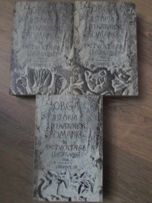 ISTORIA LITERATURILOR ROMANICE IN DEZVOLTAREA SI LEGATURILE LOR VOL.1-3-NICOLAE IORGA-111800 foto